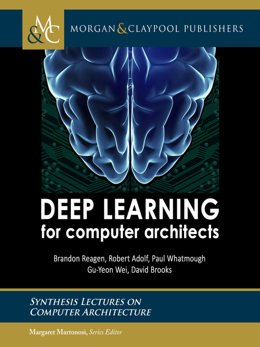 Title details for Deep Learning for Computer Architects by Brandon Reagen - Available